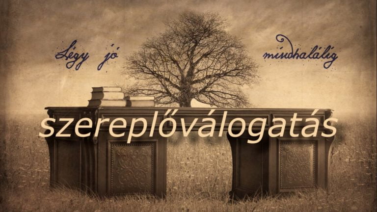 legy_jo_mindhalalig_szereplovalogatas